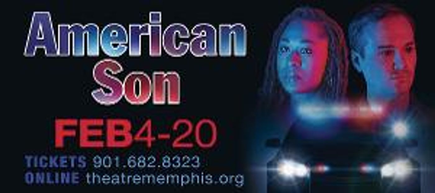 Arresting, Relevant Drama AMERICAN SON Storms Theatre Memphis' Next Stage  Image
