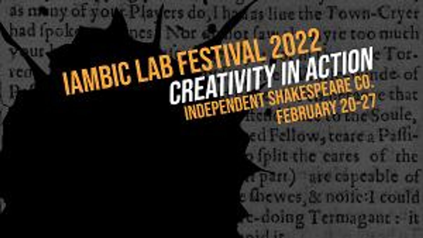 Independent Shakespeare Co. Presents Iambic Lab: Creativity In Action  Image