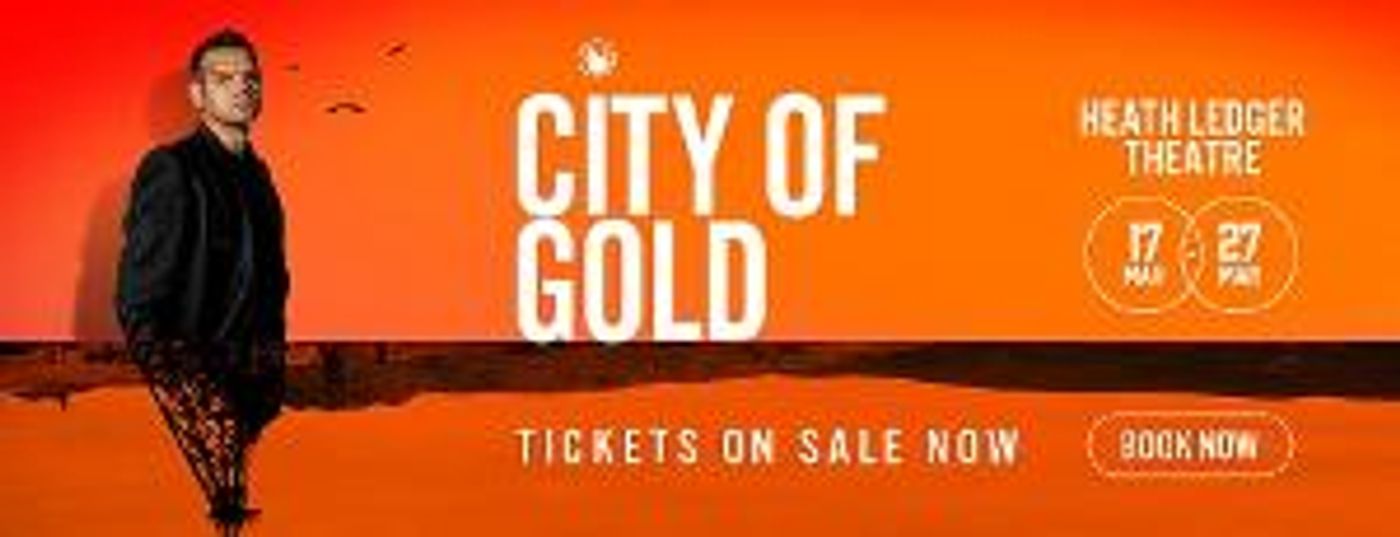 Season Adjustment Announced For CITY OF GOLD in Perth  Image