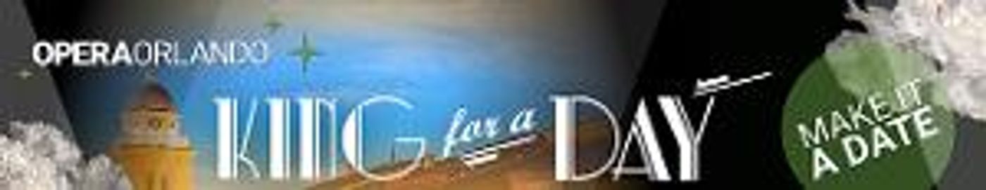 Opera Orlando Goes “On The Town” With Verdi's KING FOR A DAY  Image