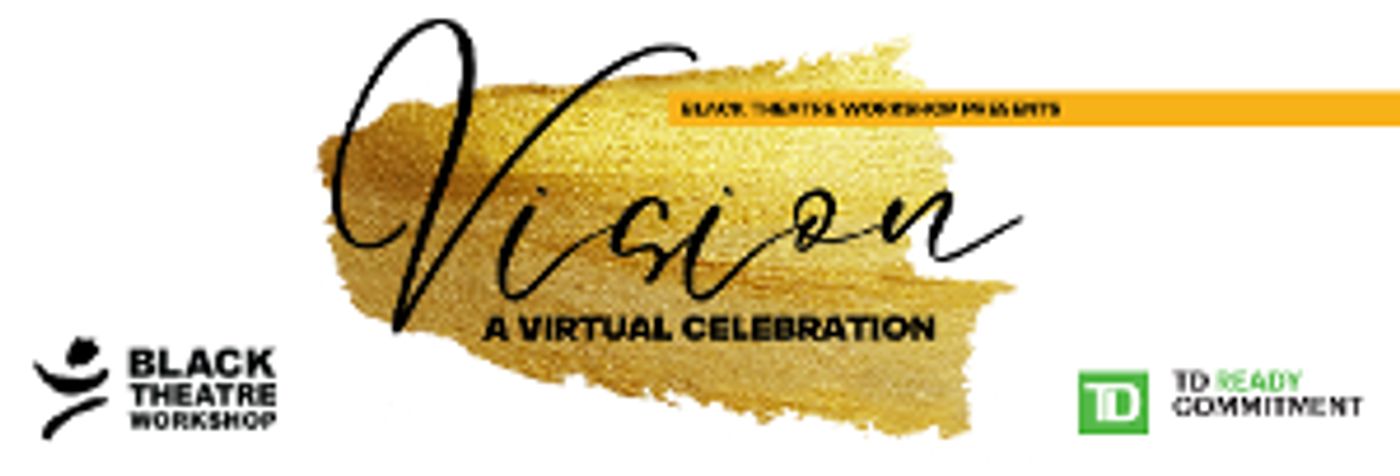 Black Theatre Workshop to Present VISION CELEBRATION 2022, February 26  Image