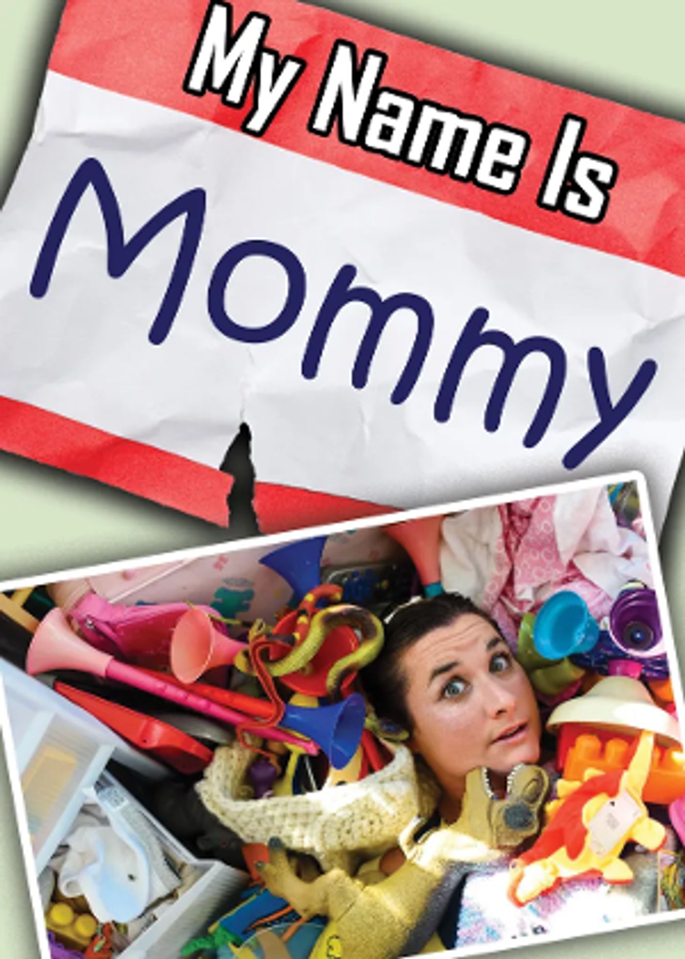 MY NAME IS MOMMY Announced At La Habra Depot Theatre  Image