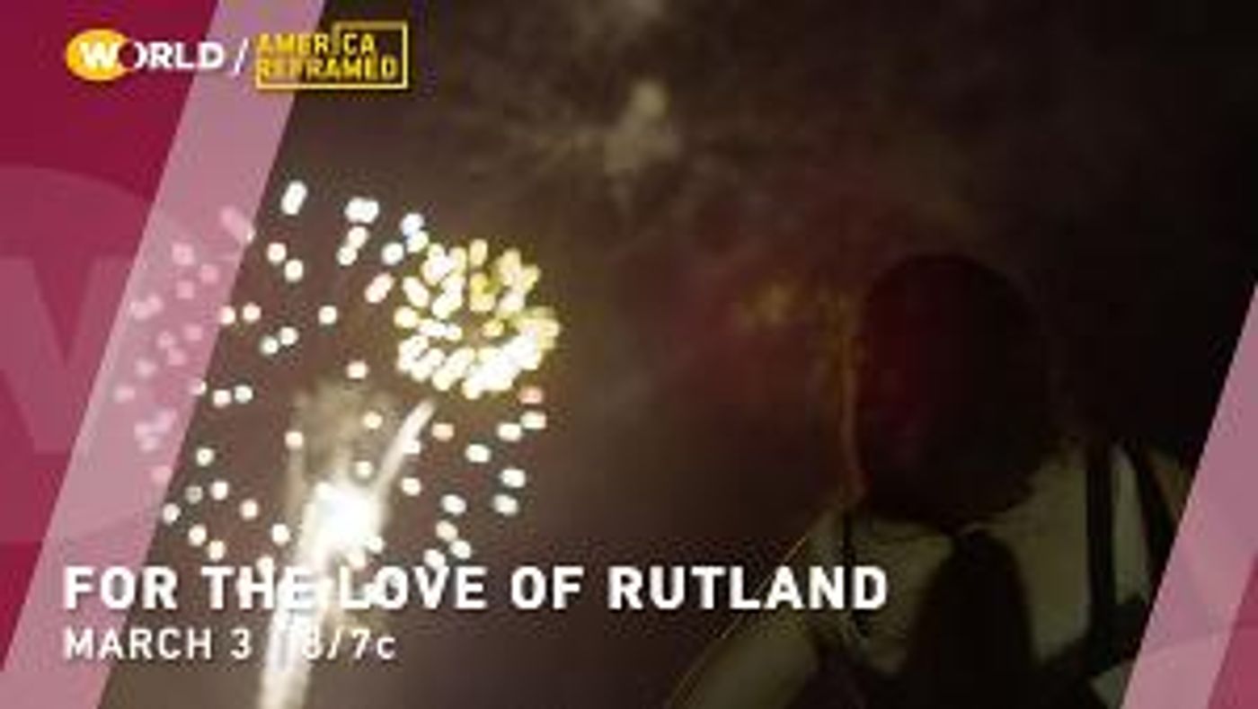 FOR THE LOVE OF RUTLAND Premieres On AMERICA REFRAMED  Image
