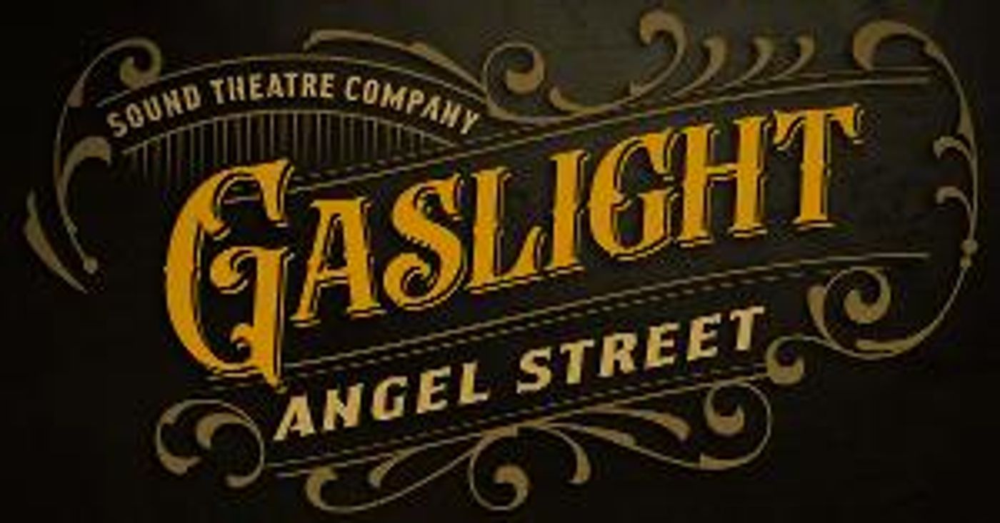 Sound Theatre To Mount GASLIGHT (ANGEL STREET) in April  Image