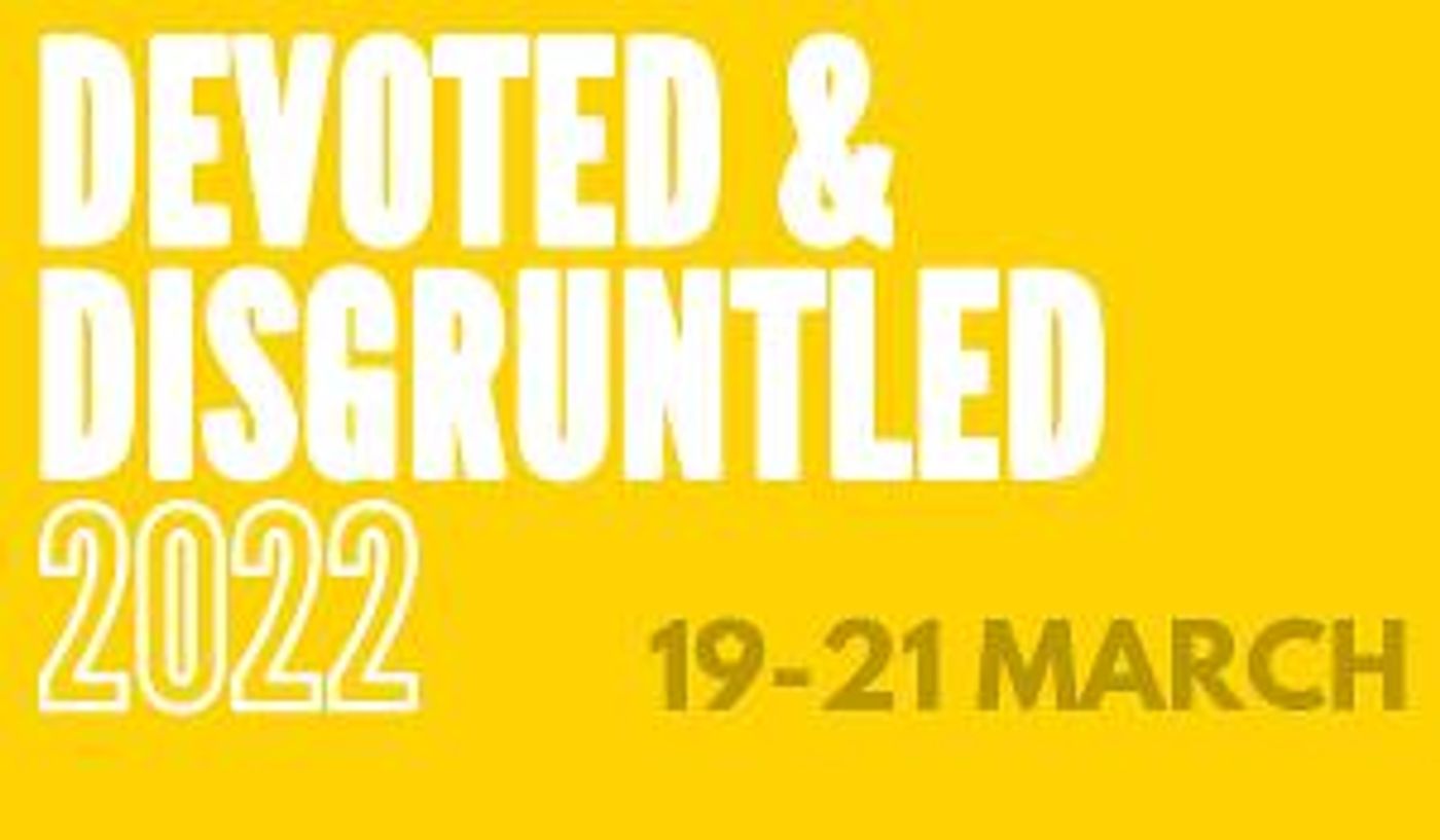 DEVOTED AND DISGRUNTLED Returns Online For 2022  Image