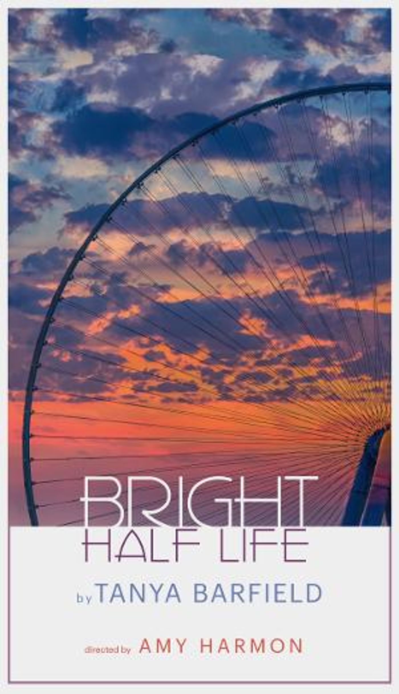 BRIGHT HALF LIFE Comes To The Road Theatre In North Hollywood  Image