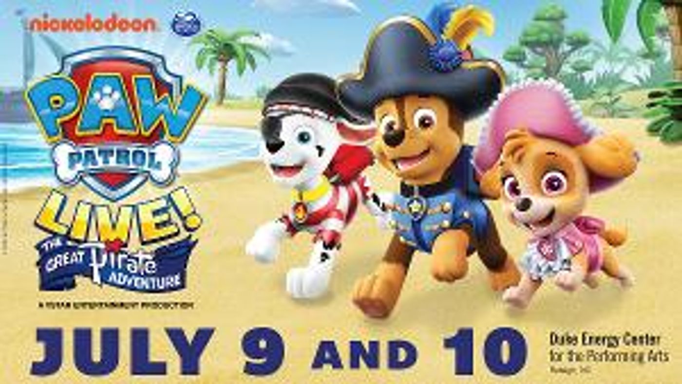 PAW PATROL LIVE! “THE GREAT PIRATE ADVENTURE Coming To The Duke Energy Center, July 9-10  Image