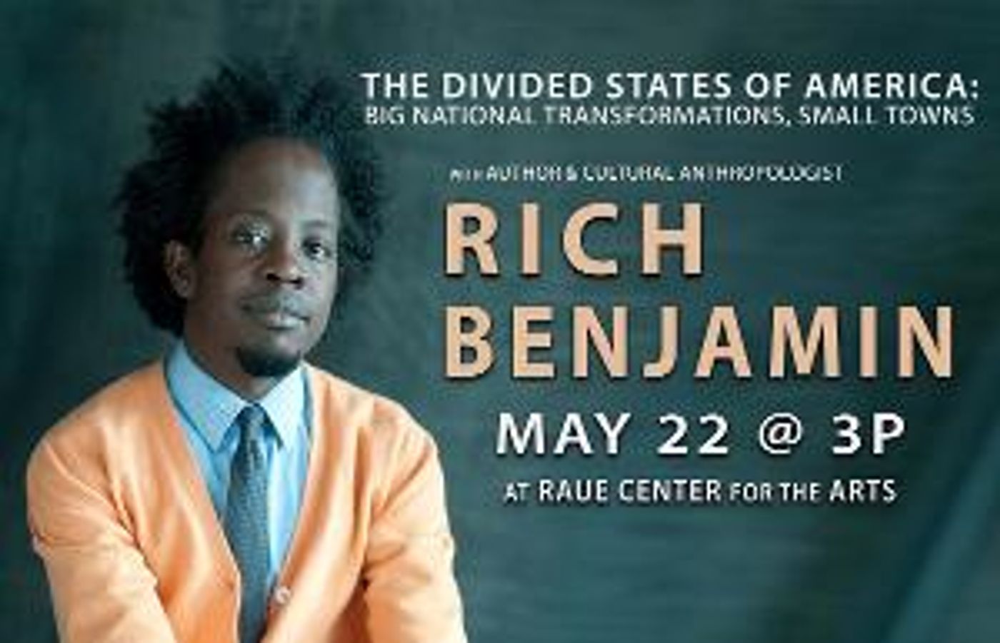 Celebrated Author and Anthropologist Rich Benjamin Will Speak At Raue Center  Image