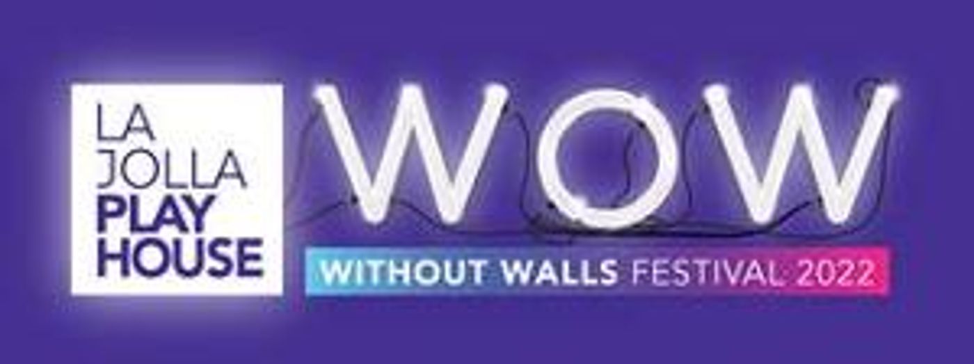 La Jolla Playhouse Announces Complete Roster Of Projects For 2022 WOW Festival  Image