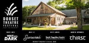 Dorset Theatre Festival Announces Return To The Dorset Playhouse And 2022 Main Stage Summer Season  Image