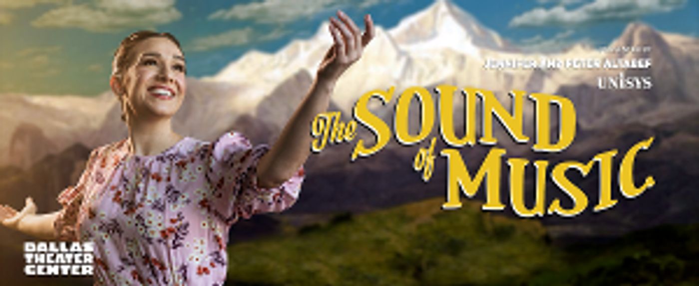 THE SOUND OF MUSIC Comes to Dallas Theater Center  Image