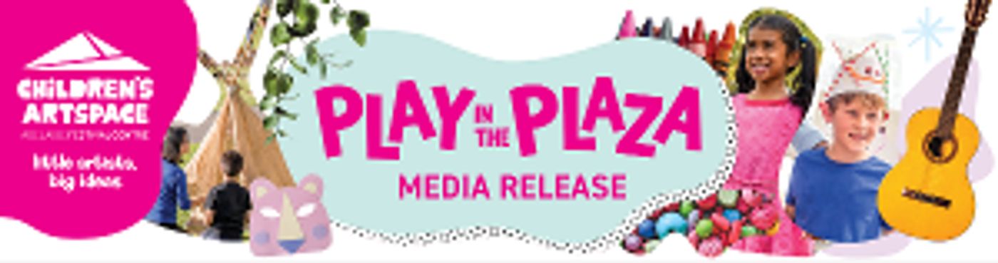 Children's Artspace Opens At Adelaide Festival Centre Today With PLAY IN THE PLAZA Weekend  Image