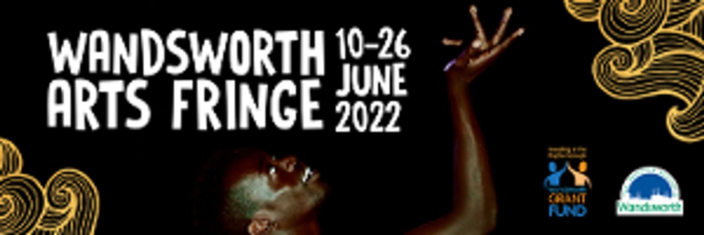 Wandsworth Arts Fringe Grants 2022 Awarded  Image
