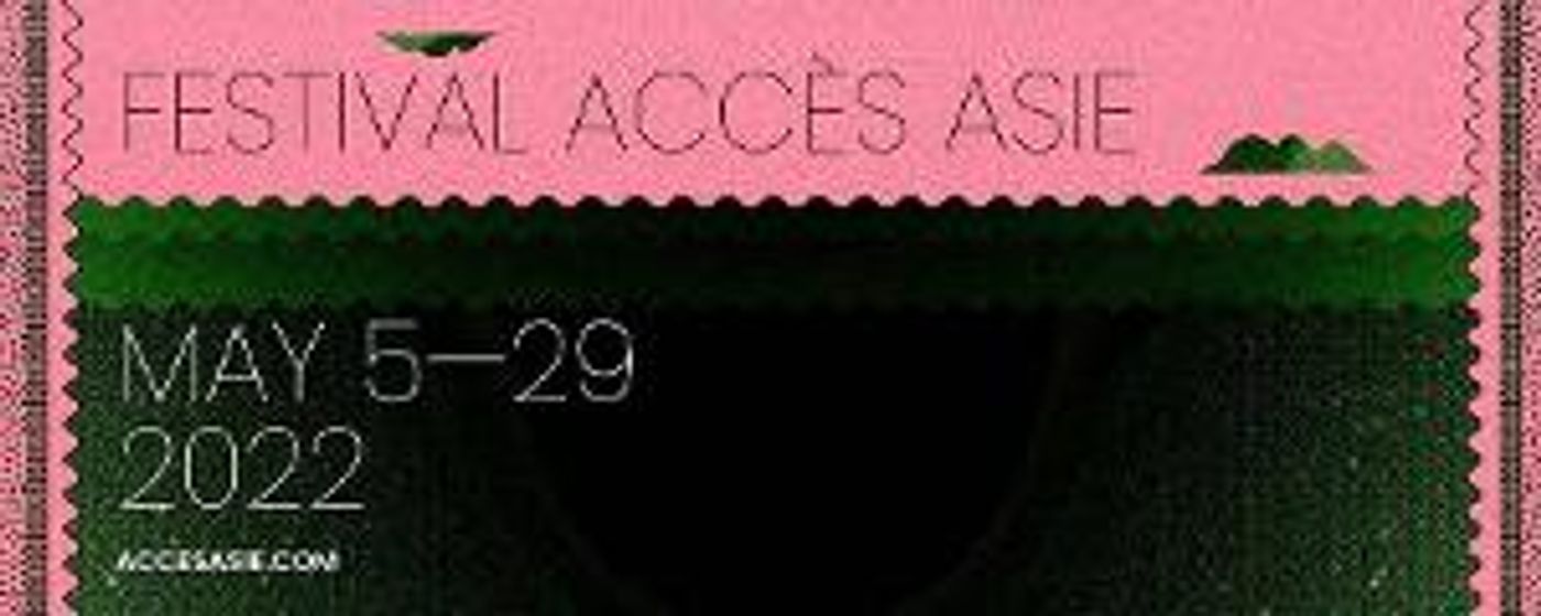 FESTIVAL ACCÈS ASIE to Present 27th Edition This May  Image