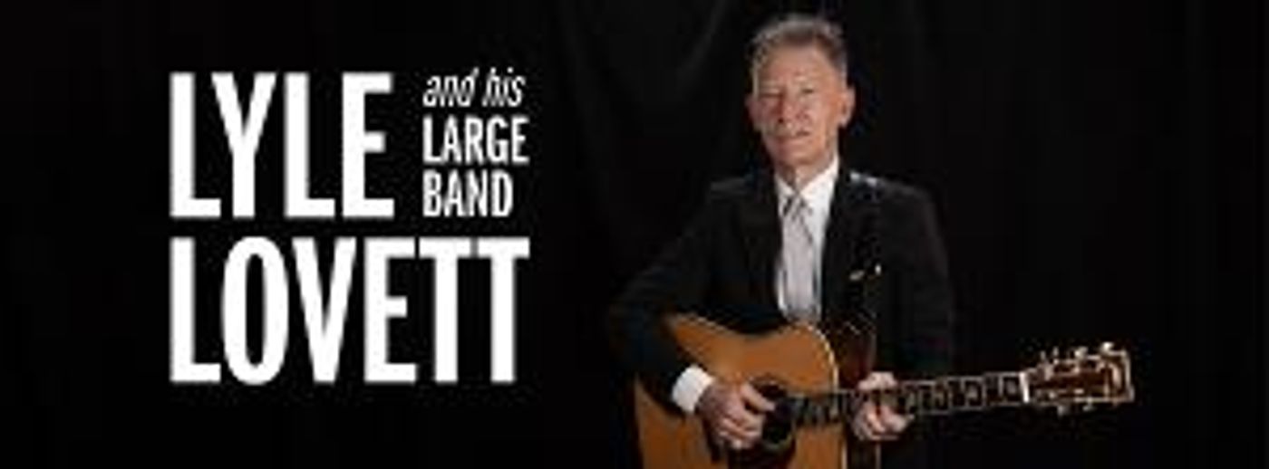 Lyle Lovett And His Large Band Return To DPAC On August 2022  Image