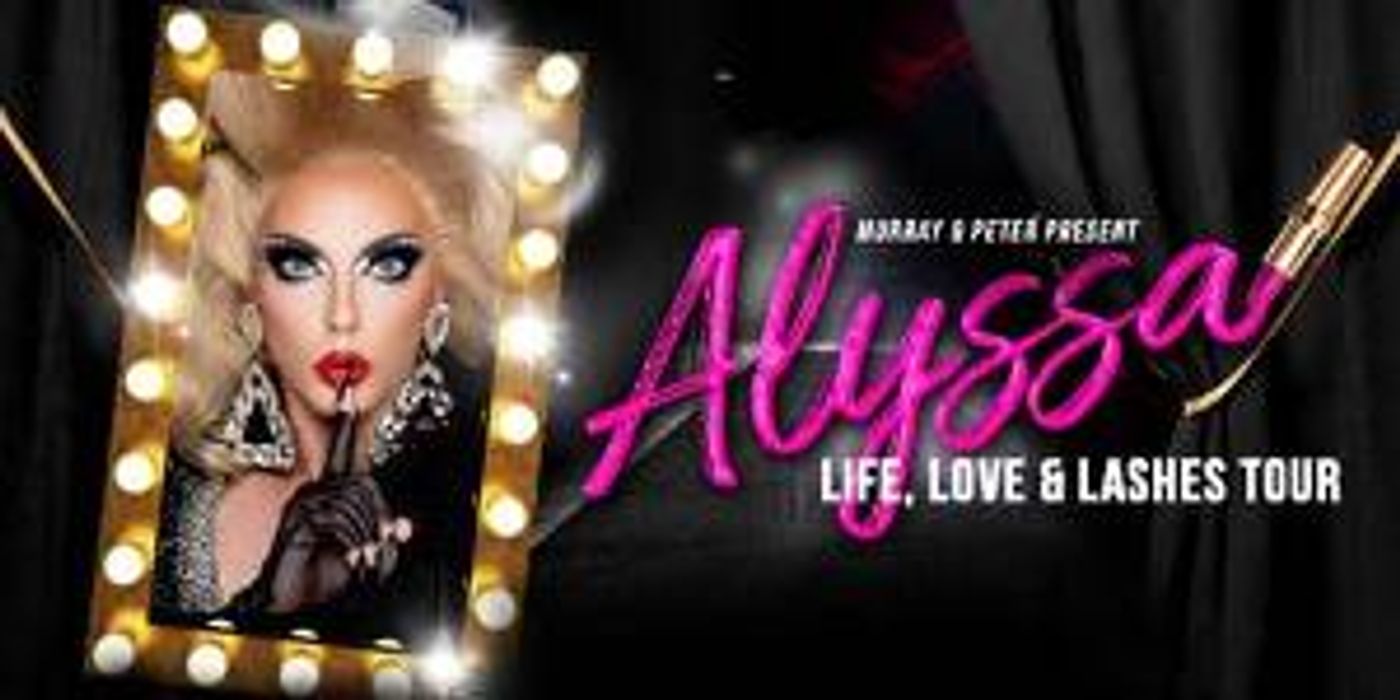 ALYSSA EDWARDS: LIFE, LOVE AND LASHES TOUR Announced At Playhouse Square!  Image