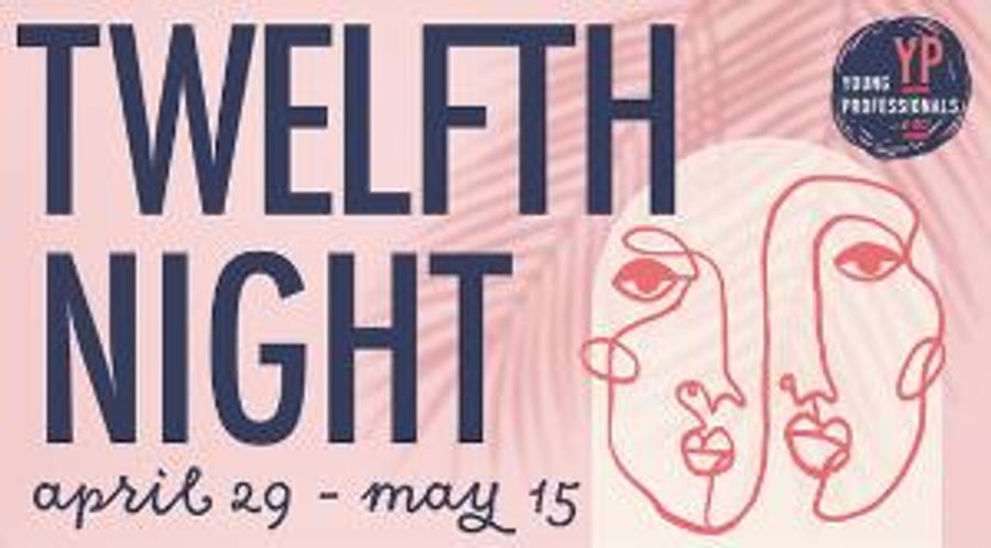 The Young Professionals Company at OCT Presents TWELFTH NIGHT in April  Image