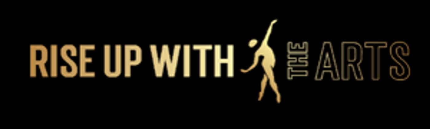 Rise Up With The Arts Extends Until Sunday 3 April  Image