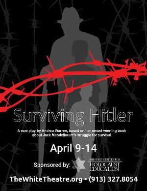 White Theatre Presents World Premier Of SURVIVING HITLER, April 9-14  Image