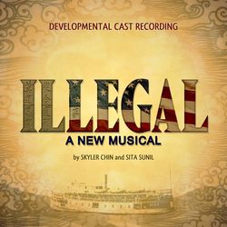 Illegal: A New Musical