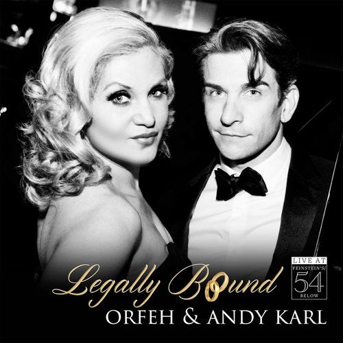Orfeh & Andy Karl: Legally Bound – Live at Feinstein's/54 Below Album Cover Art