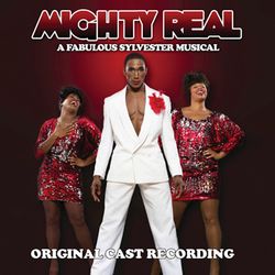 Mighty Real: A Fabulous Sylvester Musical - Original Cast Recording