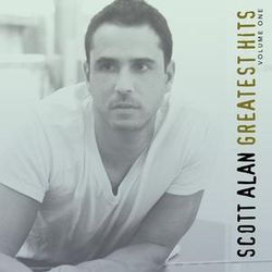 Scott Alan Greatest Hits: Volume 1 - Various Artists