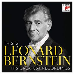 This is Leonard Bernstein - His Greatest Recordings