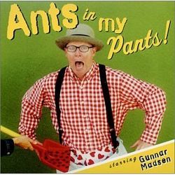 Ants in My Pants!