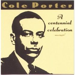 Cole Porter Centennial Celebration