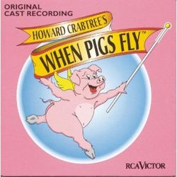 Howard Crabtree's When Pigs Fly