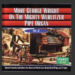 More George Wright on the Mighty Wurlitzer Pipe Organ, volume 2