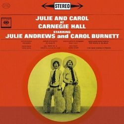 Julie & Carol at Carnegie Hall