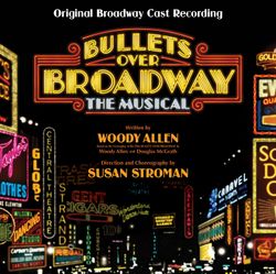 Bullets Over Broadway - Original Broadway Cast Recording