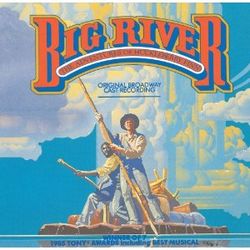 Big River: The Adventures Of Huckleberry Finn