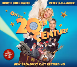 On the Twentieth Century - New Broadway Cast