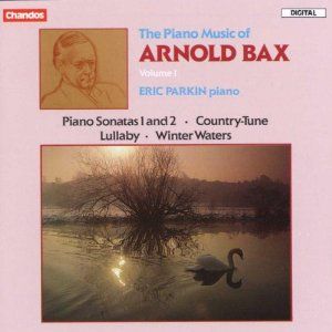 The Piano Music of Arnold Bax, Vol. 1
