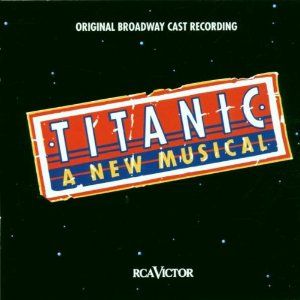 Titanic Album Cover Art - Original Broadway Cast Recording