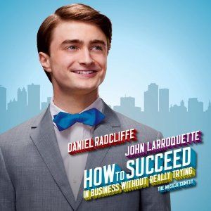 How to Succeed in Business Without Really Trying