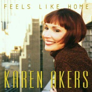 Feels Like Home Album Cover Art - Karen Akers 
