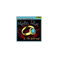 The Many Moods of Martin Zeller & The Hardways