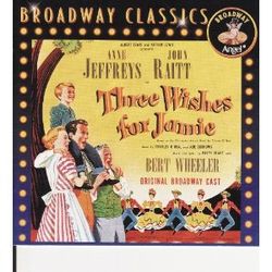 THREE WISHES FOR JAMIE BROADWAY CAST