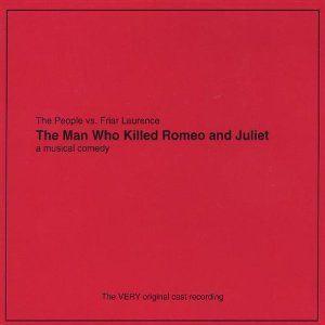 People Vs Friar Laurence the Man Who Killed Romeo Album Cover Art - Cast Recording