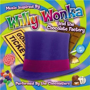Music Inspired By Willy Wonka & Chocolate Factory