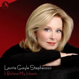 I Believe My Heart Album Cover Art - Laurie Gayle Stephenson