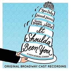 It Shoulda Been You - Original Broadway Cast