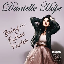 Danielle Hope: Bring the Future Faster - Live at 54 BELOW