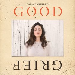 Sara Bareilles: Good Grief