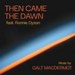 Then Came Dawn: Galt MacDermot