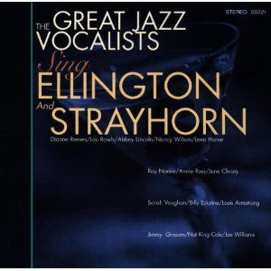 Great Jazz Vocalists Sing Strayhorn & Ellington